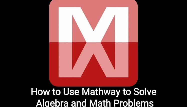 mathway-app-how-to-use-mathway-to-solve-algebra-and-math-problems