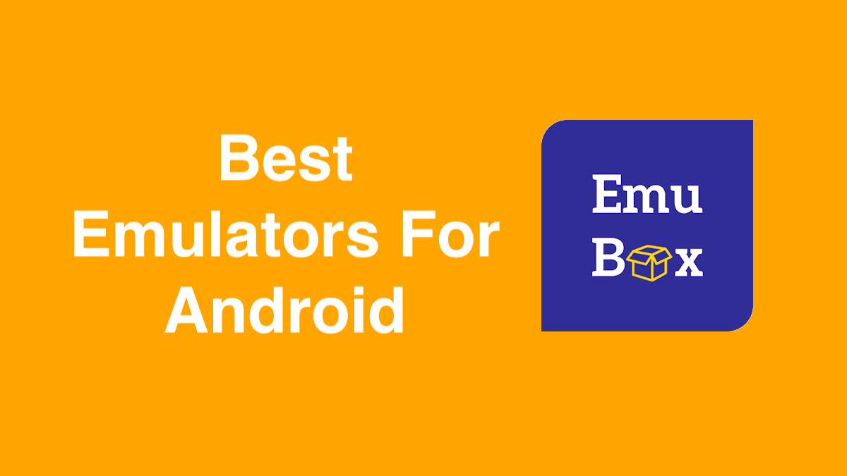 Best Emulators For Android